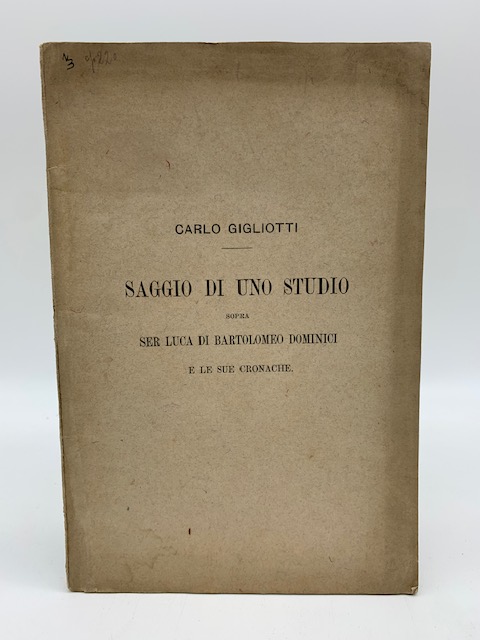 Saggio di uno studio sopra Ser Luca di Bartolomeo Dominici e le sue cronache